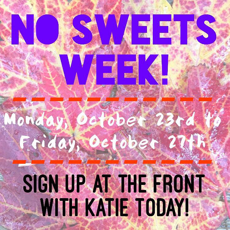 No Sweets Weeks is Coming Up!