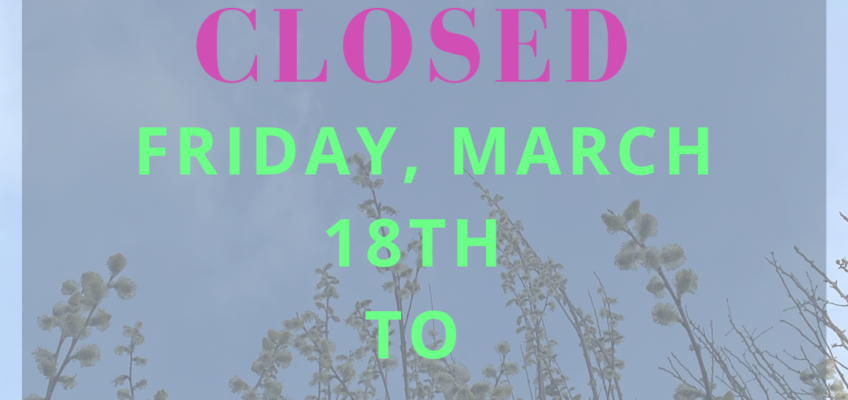 Spring Break! – Office CLOSED