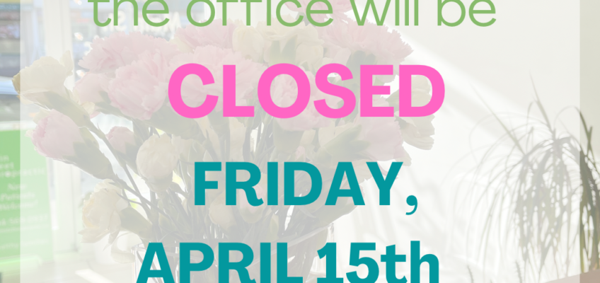 Easter Break! – Office CLOSED