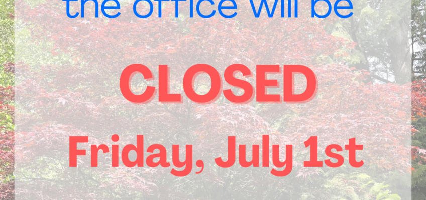 July Long Weekend – Office CLOSED