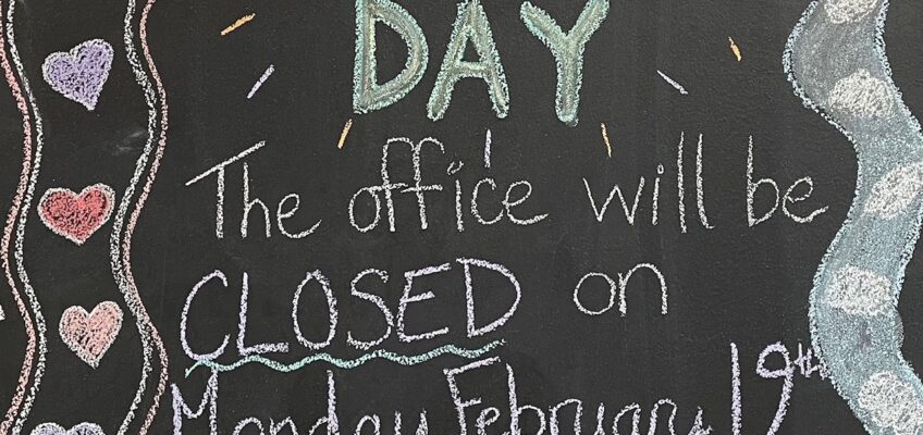 Family Day – Office CLOSED Feb. 19th